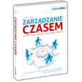 Zarządzanie czasem Jak efektywnie planować i realizować zadania