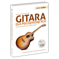 Gitara dla początkujących Techniki gry, ćwiczenia i filmy instruktażowe (Książka + DVD)