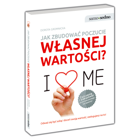Jak zbudować poczucie własnej wartości?