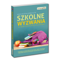 Szkolne wyzwania. Jak mądrze wspierać dziecko w dorastaniu?