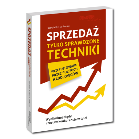Sprzedaż. Tylko sprawdzone techniki