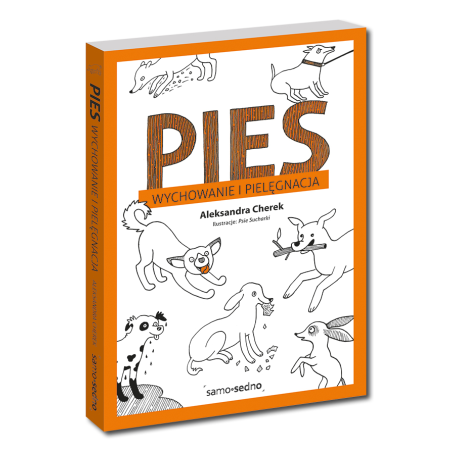 Pies. Wychowanie i pielęgnacja