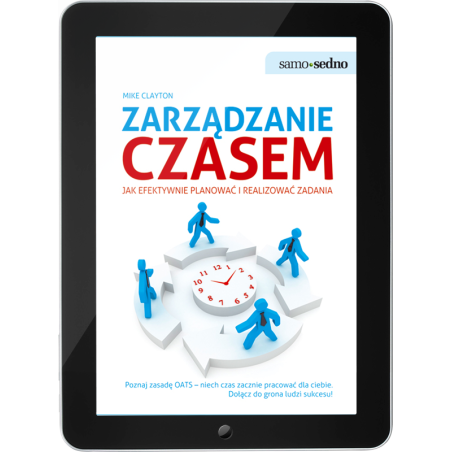 Zarządzanie czasem Jak efektywnie planować i realizować zadania (e-book)