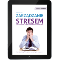 Zarządzanie stresem, czyli jak sobie radzić w trudnych sytuacjach (e-book)