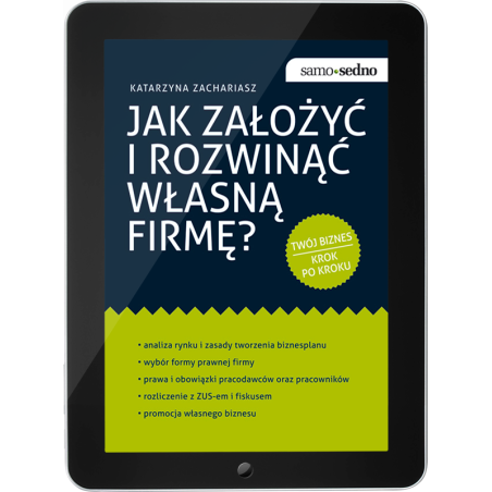 Jak założyć i rozwinąć własną firmę? (e-book)