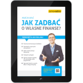 Jak zadbać o własne finanse? wyd. 2 (e-book)