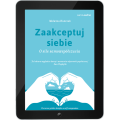 Zaakceptuj siebie. O sile samowspółczucia (e-book)