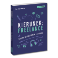 Kierunek: freelance. Sukces na własnych zasadach