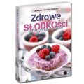 Zdrowe słodkości na każdą porę dnia