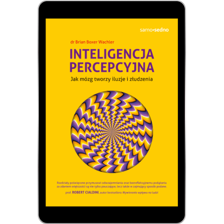 Inteligencja percepcyjna. Jak mózg tworzy iluzje i złudzenia (e-book)