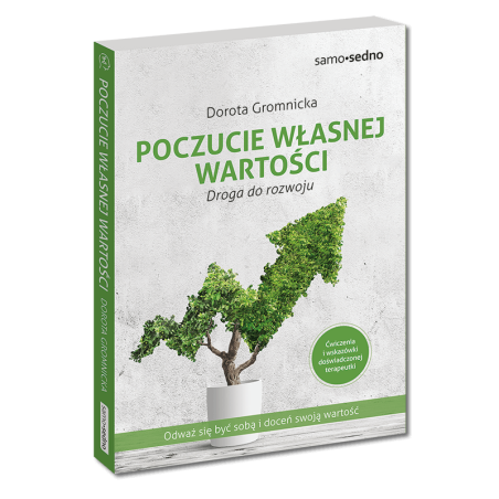Poczucie własnej wartości. Droga do rozwoju. Nowe wydanie