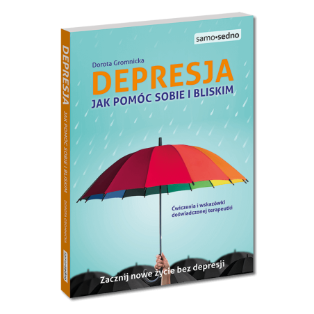 Depresja. Jak pomóc sobie i bliskim