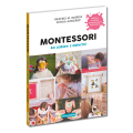 Montessori. 80 zabaw z dziećmi. Poradnik dla rodziców