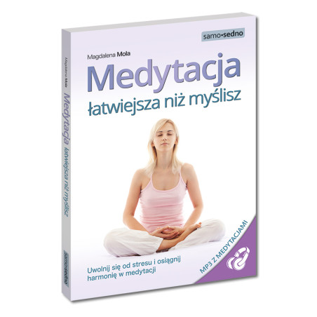 Medytacja łatwiejsza niż myślisz (książka + MP3 z medytacjami)