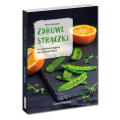 Zdrowe strączki. Wydanie II - pomysłowe przepisy na dania ze strączkami