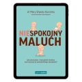 Niespokojny maluch - metoda 5 kroków łagodnej zachęty | Samo Sedno