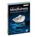 Mindfulness. Nowe podejście do uważności