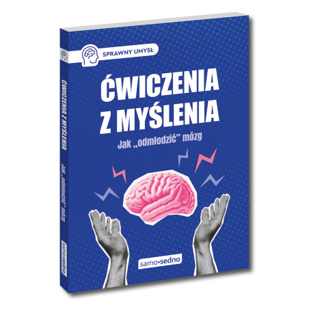 Ćwiczenia z myślenia. Jak „odmłodzić" mózg
