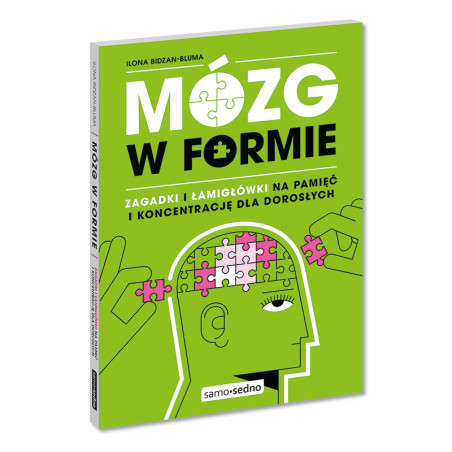 Mózg w formie. Zagadki i łamigłówki na pamięć i koncentrację dla dorosłych