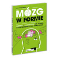Mózg w formie. Zagadki i łamigłówki na pamięć i koncentrację dla dorosłych